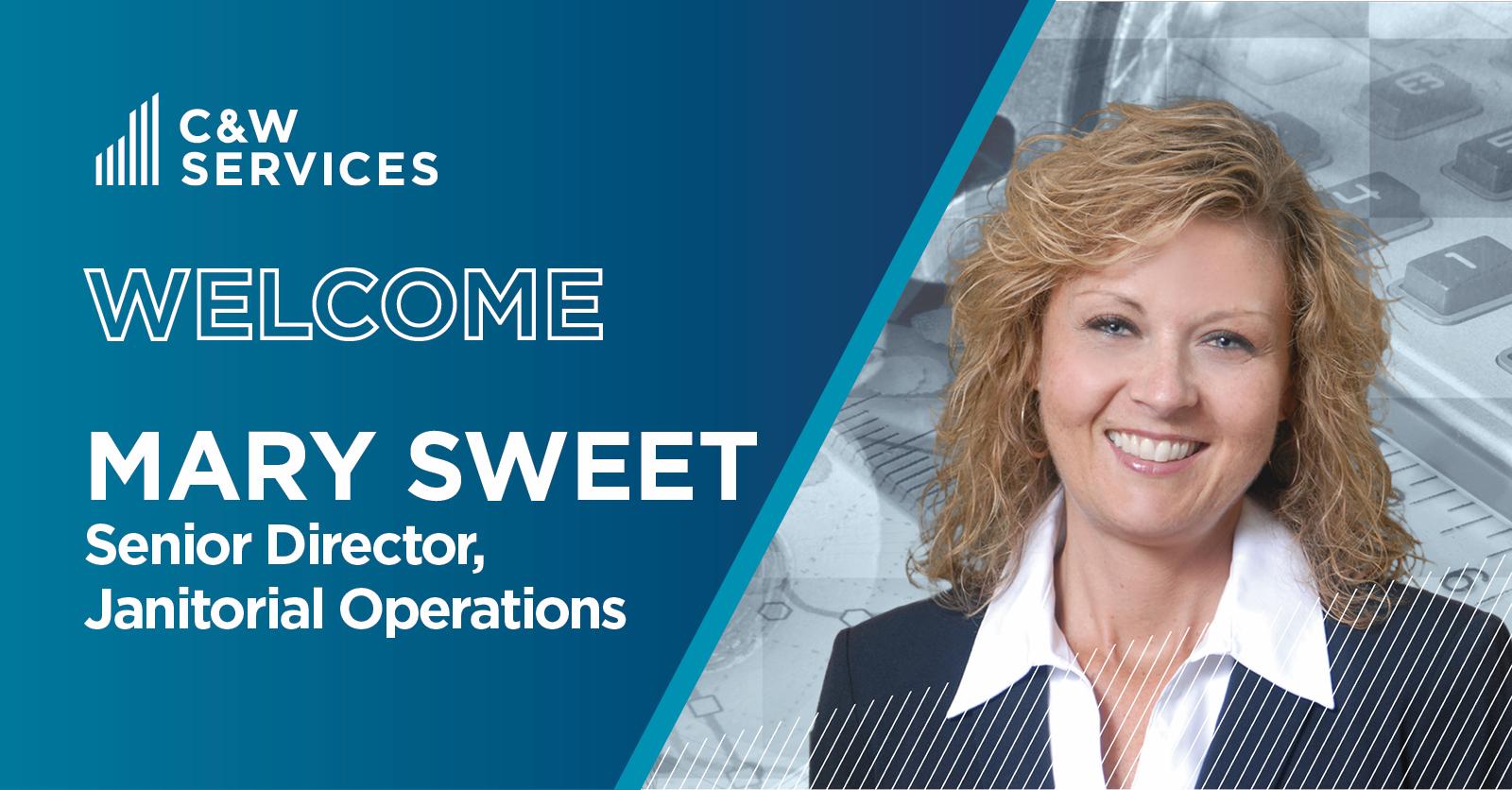 Mary sweet senior director, janitorial operations.