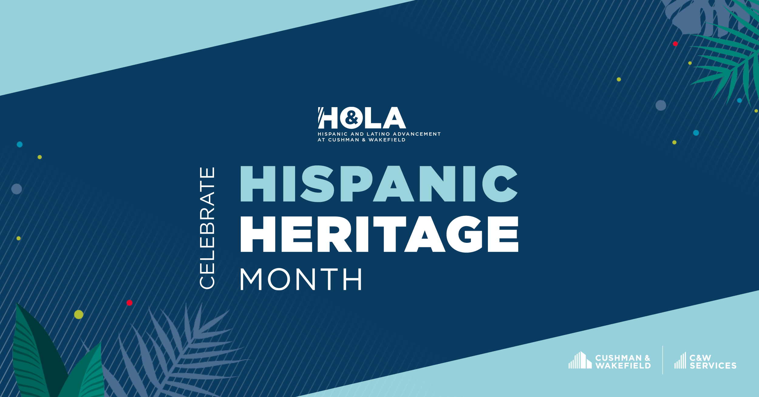 Banner with text "HOLA (Hispanic & Latino Advancement) at Cushman & Wakefield celebrates Hispanic Heritage Month"