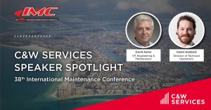 C&W Services Speaker Spotlight at the 38th International Maintenance Conference. Featuring David Auton, VP of Engineering & Maintenance, and Daniel Hubbard, Director of Technical Operations.