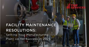 Two workers in safety gear inspect industrial equipment in a plant setting; text overlay discusses facility maintenance resolutions for 2025.